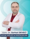 Uzm. Dr. Serhat Deveci Çocuk Sağlığı ve Hastalıkları