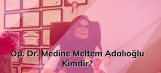 Ege Kadın Doğum Op. Dr. Medine Meltem Adalıoğlu Kimdir?