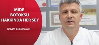 MİDE BOTOKSU HAKKINDA HER ŞEY (Op.Dr. Sedat Ocak)