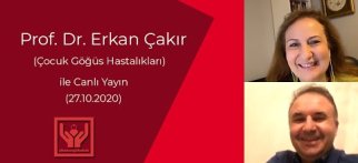 Prof. Dr. Erkan Çakır (Çocuk Göğüs Hastalıkları) ile Canlı Yayın 27.10.2020 (1. Bölüm)