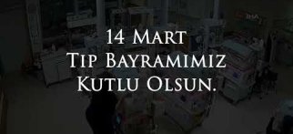 14 Mart Tıp Bayramı - Doç. Dr. Süleyman Eserdağ