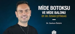 Mide Botoksu ve Mide Balonu ile Zayıflama – Op. Dr. Özhan Çetindağ