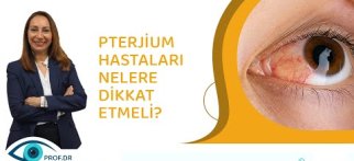 Pterjium Hastaları Nelere Dikkat Etmelidir? | Prof. Dr. Nur Acar Göçgil